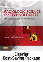 Radiobiology and Radiation Protection, 2nd Ed. + Radiologic Science for Technologists User Guides, Access Codes, Textbooks and Workbooks