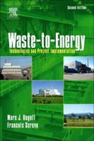 Waste-To-Energy: Technologies and Project Implementation (Revised)