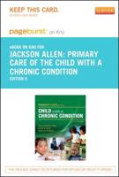 Primary Care of the Child With a Chronic Condition - Pageburst E-book on Kno Retail Access Card