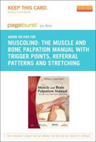 The Muscle and Bone Palpation Manual With Trigger Points, Referral Patterns and Stretching - Pageburst E-book on Kno Retail Access Card