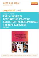 Physical Dysfunction Practice Skills for the Occupational Therapy Assistant - Pageburst E-book on Kno Retail Access Card