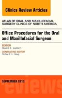 Office Procedures for the Oral and Maxillofacial Surgeon