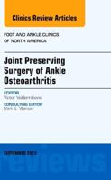 Joint-Preserving Surgery of Ankle Osteoarthritis