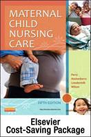 Maternal Child Nursing Care + Virtual Clinical Excursions - Obstetrics-Pediatrics