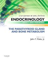 Endocrinology Adult and Pediatric: The Parathyroid Gland and Bone Metabolism