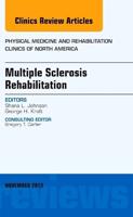 Multiple Sclerosis Rehabilitation, An Issue of Physical Medicine and Rehabilitation Clinics