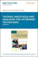 Anesthesia and Analgesia for Veterinary Technicians - Pageburst E-book on Kno Retail Access Card