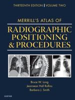 Merrill's Atlas of Radiographic Positioning and Procedures. Volume 2