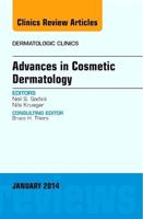 Advances in Cosmetic Dermatology, an Issue of Dermatologic Clinics