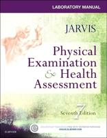 Physical Examination & Health Assessment, Seventh Edition. Laboratory Manual