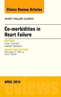 Co-Morbidities in Heart Failure, An Issue of Heart Failure Clinics