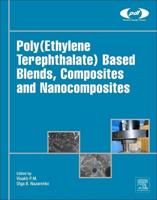 Poly(ethylene Terephthalate) Based Blends, Composites and Nanocomposites