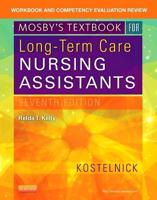 Workbook and Competency Evaluation Review for Mosby's Textbook for Long-Term Care Nursing Assistants, Seventh Edition