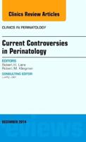 Current Controversies in Perinatology
