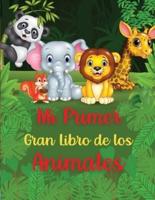 Mi Primer Gran Libro de los Animales: Un libro para colorear de animales para niños de 2 a 4 años Animales Para Colorear Dibujos Animales