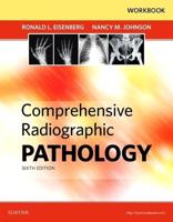 Workbook for Comprehensive Radiographic Pathology, Sixth Edition