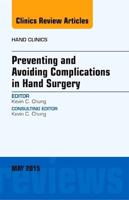 Preventing and Avoiding Complications in Hand Surgery