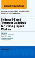 Evidence-Based Treatment Guidelines for Treating Injured Workers