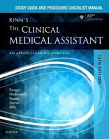Study Guide and Procedure Checklist Manual for Kinn's the Clinical Medical Assistant