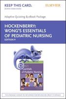 Wong's Essentials of Pediatric Nursing - E-Book on Vitalsource and Elsevier Adaptive Quizzing Package
