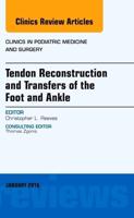 Tendon Repairs and Transfers for the Foot and Ankle