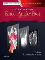 Imaging Anatomy - Knee, Ankle, Foot