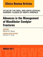 Advances in the Management of Mandibular Condylar Fractures
