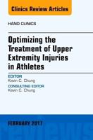 Optimizing the Treatment of Upper Extremity Injuries in Athletes