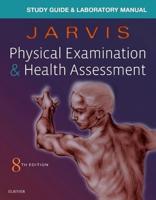 Physical Examination & Health Assessment, 8th Edition. Study Guide & Laboratory Manual