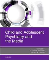 Child and Adolescent Psychiatry and the Media
