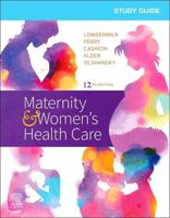 Study Guide for Maternity & Women's Health Care, Twelfth Edition