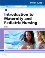 Study Guide for Introduction to Maternity & Pediatric Nursing, Eighth Edition