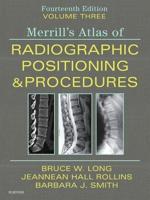 Merrill's Atlas of Radiographic Positioning and Procedures. Volume 3