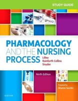 Pharmacology and the Nursing Process. Study Guide