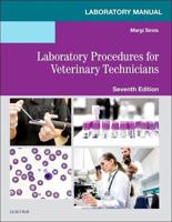 Laboratory Manual for Laboratory Procedures for Veterinary Technicians, Seventh Edition, Margi Sirois