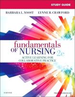 Study Guide for Fundamentals of Nursing, Second Edition, Barbara L. Yoost, Lynne R. Crawford, Patricia Castaldi