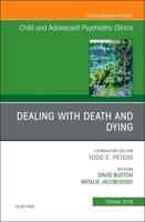 Dealing With Death and Dying, An Issue of Child and Adolescent Psychiatric Clinics of North America