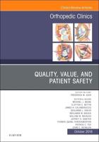 Quality, Value, and Patient Safety in Orthopedic Surgery