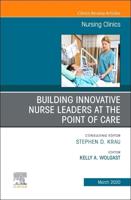 Building Innovative Nurse Leaders at the Point of Care