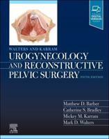 Walters and Karram Urogynecology and Reconstructive Pelvic Surgery