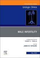 Male Infertility,An Issue of Urologic Clinics