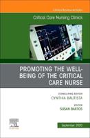 Promoting the Well-Being of the Critical Care Nurse