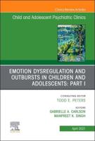 Emotion Dysregulation and Outbursts in Children and Adolescents. Part I