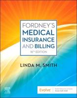 Fordney's Medical Insurance and Billing