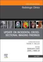 Update on Incidental Cross-Sectional Imaging Findings