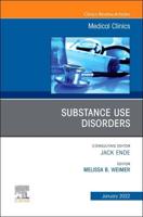 Substance Use Disorders, An Issue of Medical Clinics of North America