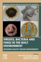 Virus, Bacteria and Fungi in the Built Environment