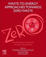 Waste-to-Energy Approaches Towards Zero Waste: Interdisciplinary Methods of Controlling Waste