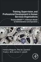 Training, Supervision, and Professional Development in Human Services Organizations: EnvisionSMART™: A Melmark Model of Administration and Operation
