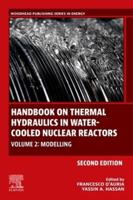 Handbook on Thermal Hydraulics in Water-Cooled Nuclear Reactors. Volume 2 Modelling